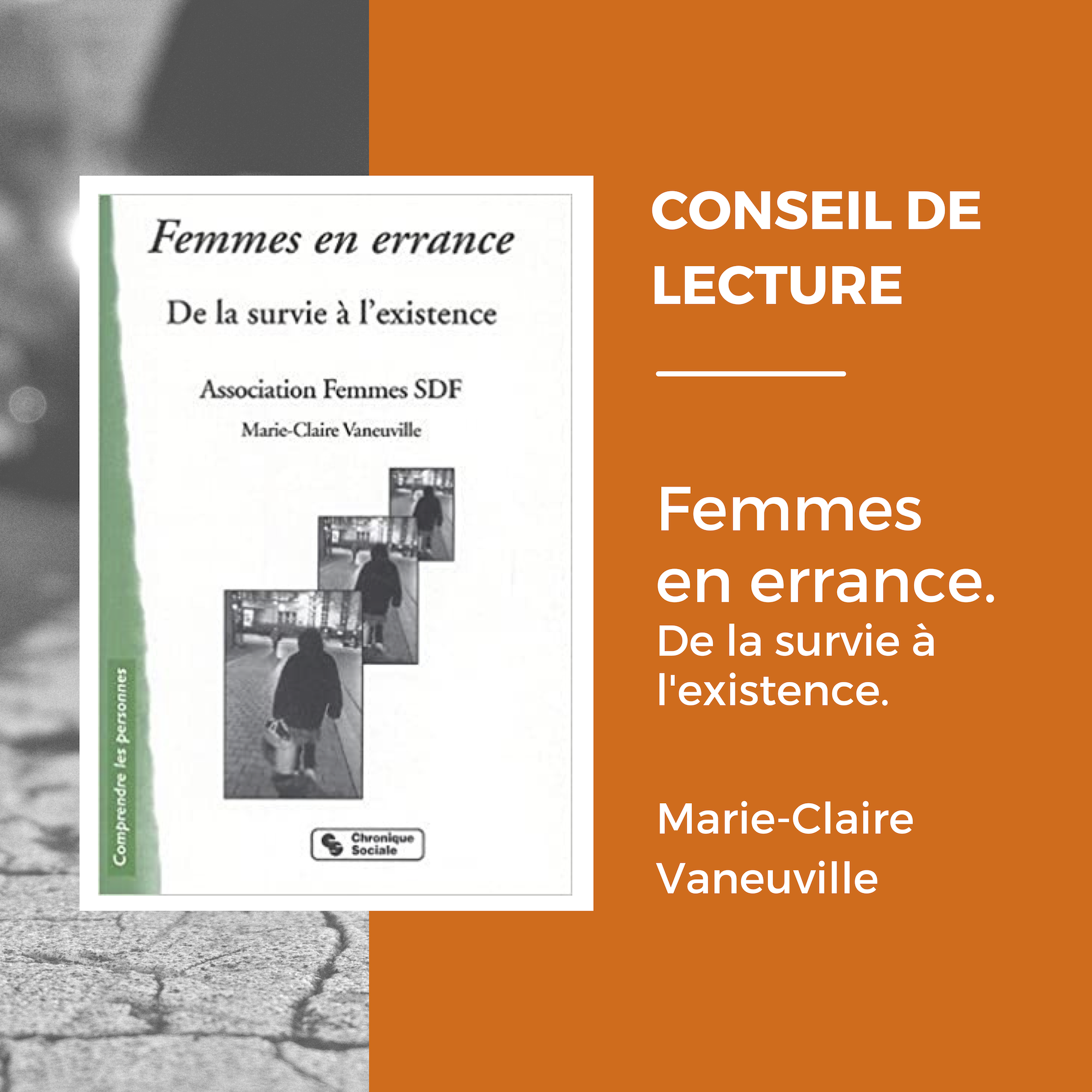 CONSEIL DE LECTURE – Femmes en errance, de la survie à l’existence, de Marie-Claire Vanneuville, Chronique sociale éditions