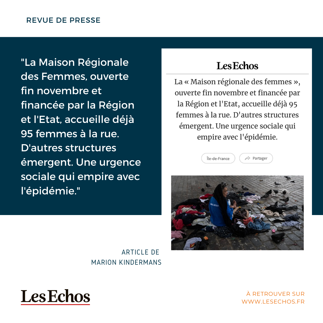 REVUE DE PRESSE – “À Paris, la condition des femmes à la rue aggravée par le Covid”, Les Echos.