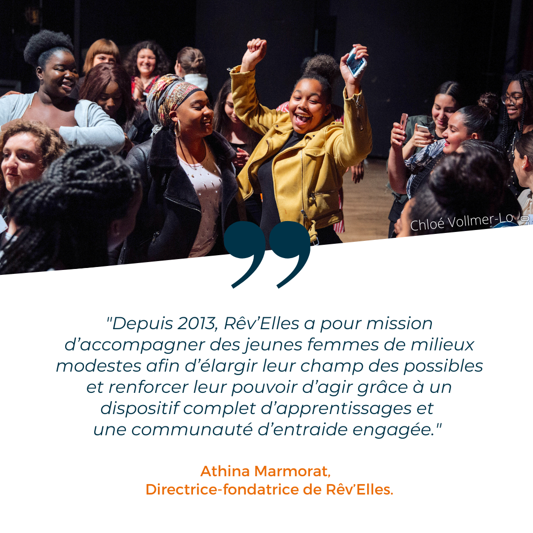 Rêv’Elles, accompagner des jeunes femmes de milieux modestes afin d’élargir leur champ des possibles.
