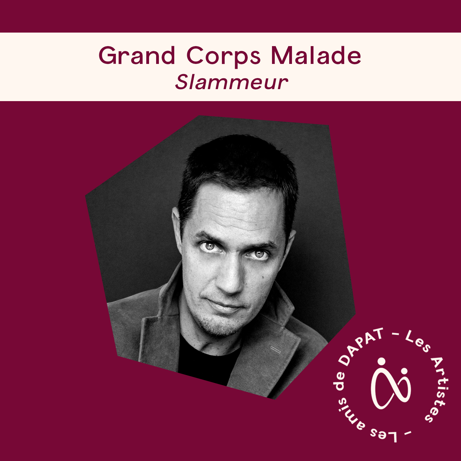 Grand Corps Malade – Slammeur, soutien des Prix DAPAT 2021