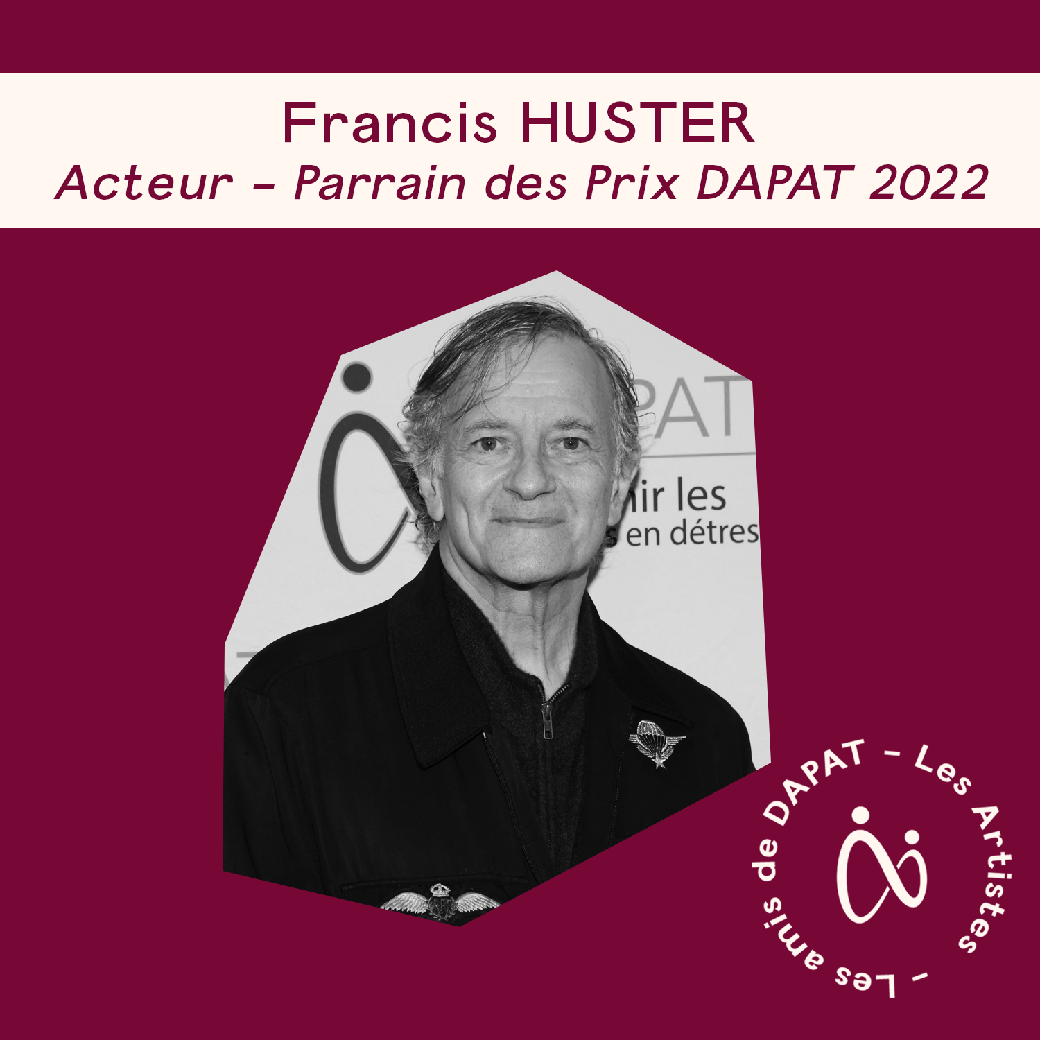 Francis Huster – Acteur et Parrain des Prix DAPAT 2022.
