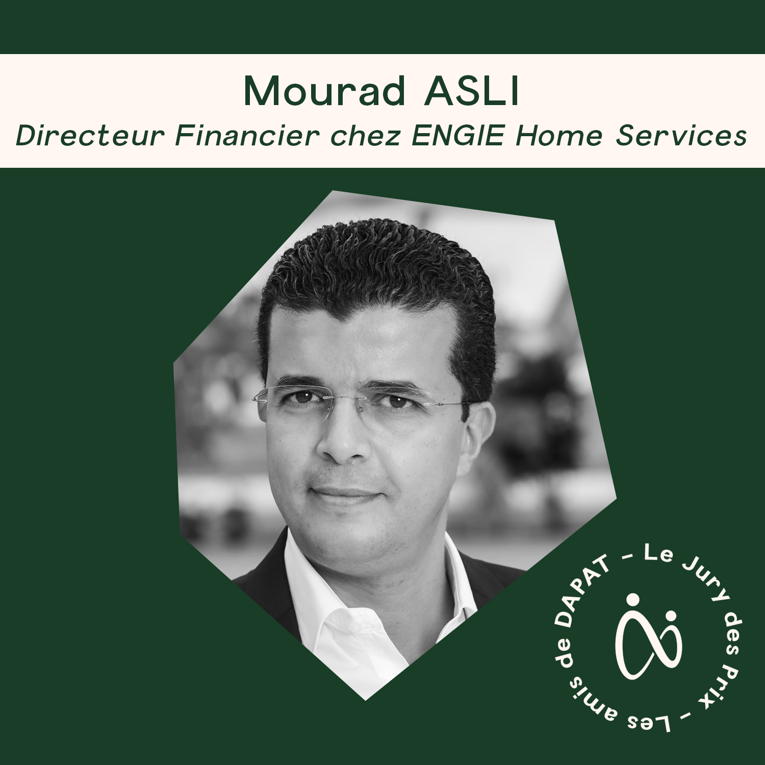 Interview de Mourad Asli – Jury des Prix DAPAT 2021 et 2022, et Directeur Financier chez ENGIE Home Services.